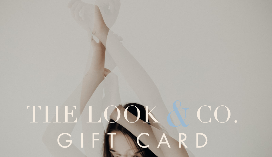 The Look & Co E-Gift Card - The Look and Co