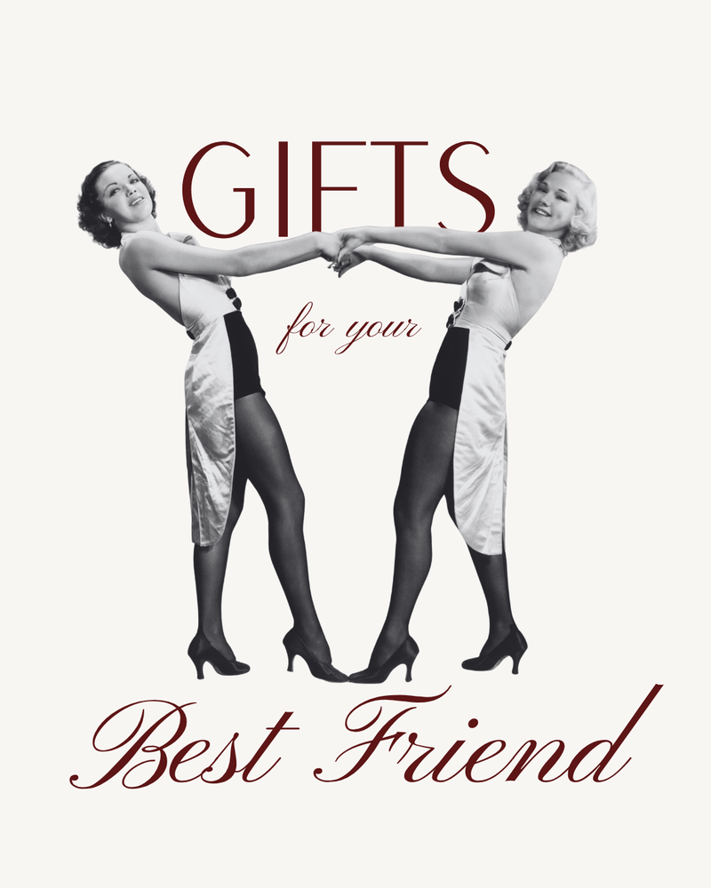 Gifts for your Best Friend - The Look and Co