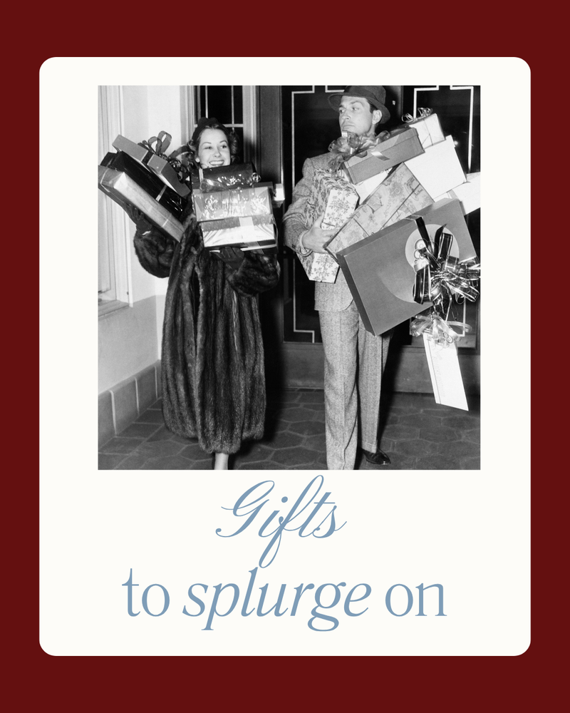 Gifts to Splurge on - The Look and Co